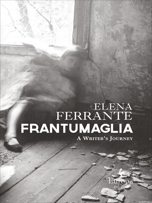 Title details for Frantumaglia by Elena Ferrante - Wait list